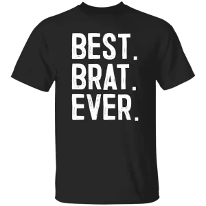 Best Brat Ever