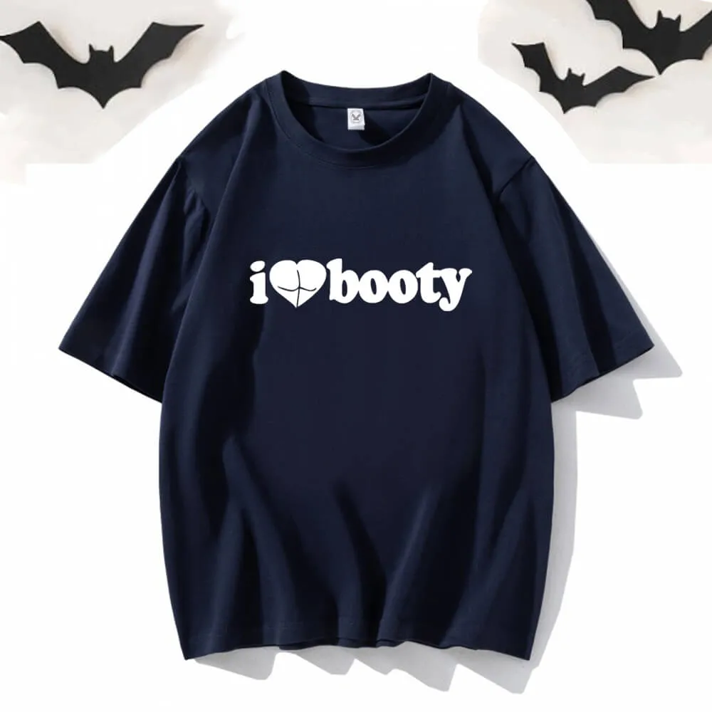 I Love Booty Crew Neck Short Sleeve T-shirt