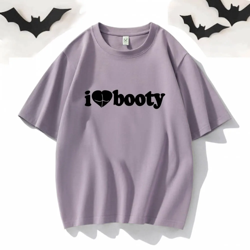 I Love Booty Crew Neck Short Sleeve T-shirt