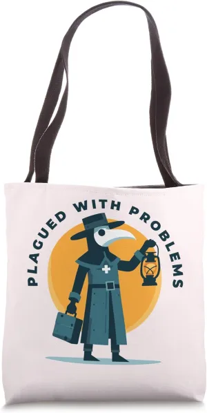 Plague Doctor Costume Plagued With Problems Plague Doctor Tote Bag